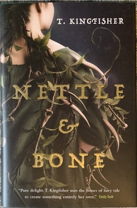 NETTLE & BONE by T. Kingfisher