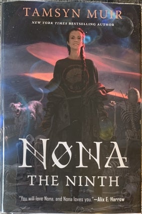 NONA THE NINTH by Tamsyn Muir