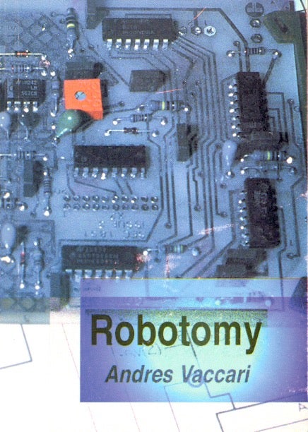 Item #10220 Robotomy. Andres Vaccari.