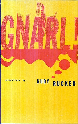 Item #10221 Gnarl! Rudy Rucker