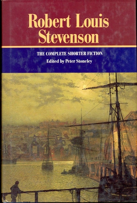 Item #11254 Robert Louis Stevenson: The Complete Shorter Fiction. Robert Louis Stevenson, Peter Stoneley.