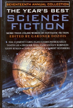 Item #11277 The Year's Best Science Fiction: Seventeenth Annual Collection. Gardner Dozois