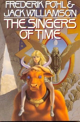 Item #11322 The Singers of Time. Frederik Pohl, Jack Williamson