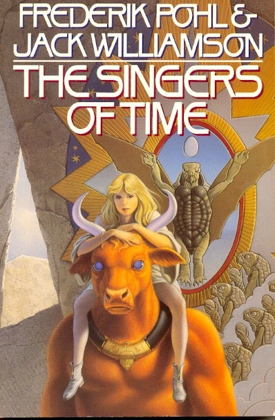 Item #11322 The Singers of Time. Frederik Pohl, Jack Williamson.