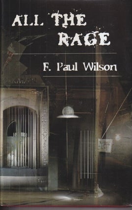 Item #11528 All the Rage. F. Paul Wilson