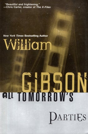 Item #11575 All Tomorrow's Parties. William Gibson