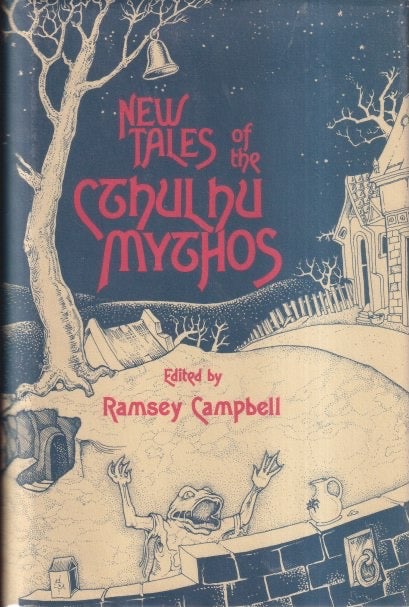 Item #11841 New Tales of the Cthulhu Mythos. Ramsey Campbell.