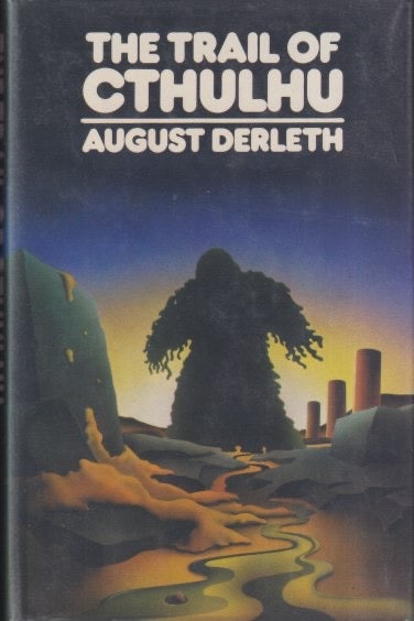 Item #11856 The Trail of Cthulhu. August Derleth.