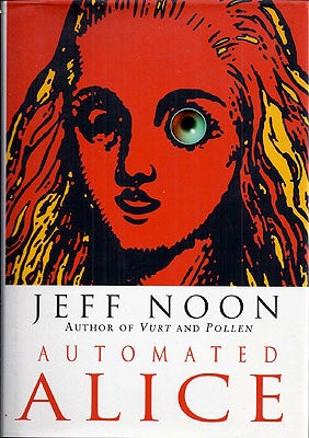 Item #12137 Automated Alice. Jeff Noon