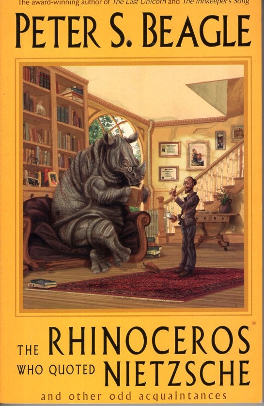 Item #12203 The Rhinoceros Who Quoted Nietzsche. Peter S. Beagle.