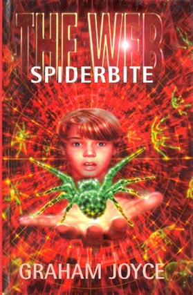 Item #1222 The Web: Spiderbite. Graham Joyce