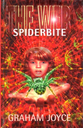 Item #1222 The Web: Spiderbite. Graham Joyce.