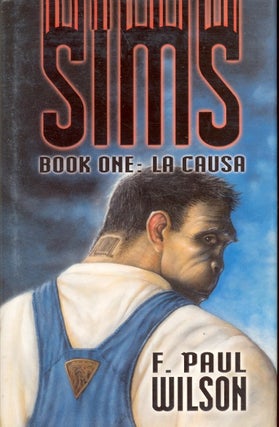Item #12548 Sims Book One: La Causa. F. Paul Wilson