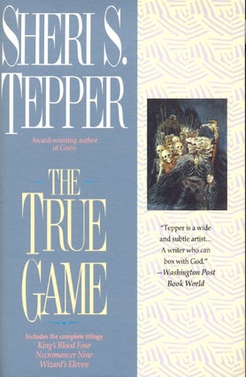 Item #13072 The True Game. Sheri S. Tepper