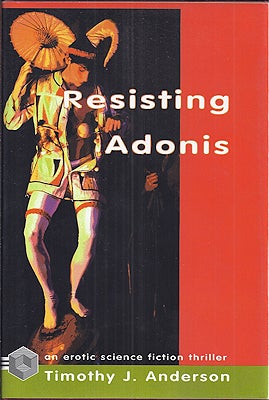 Item #13700 Resisting Adonis. Timothy J. Anderson