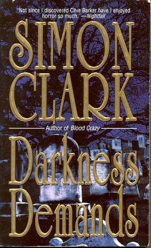 Item #14527 Darkness Demands. Simon Clark.