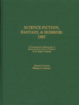 Item #15536 Science Fiction, Fantasy & Horror: 1987. Charles Brown, William Contento
