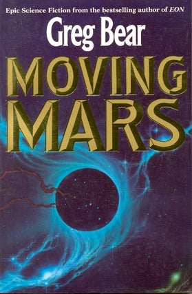 Item #1634 Moving Mars. Greg Bear