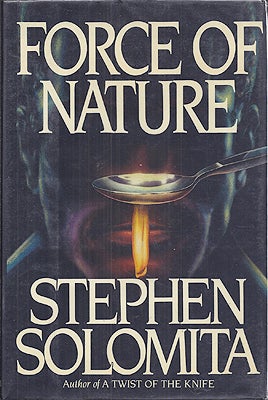 Item #16406 Force of Nature. Stephen Solomita