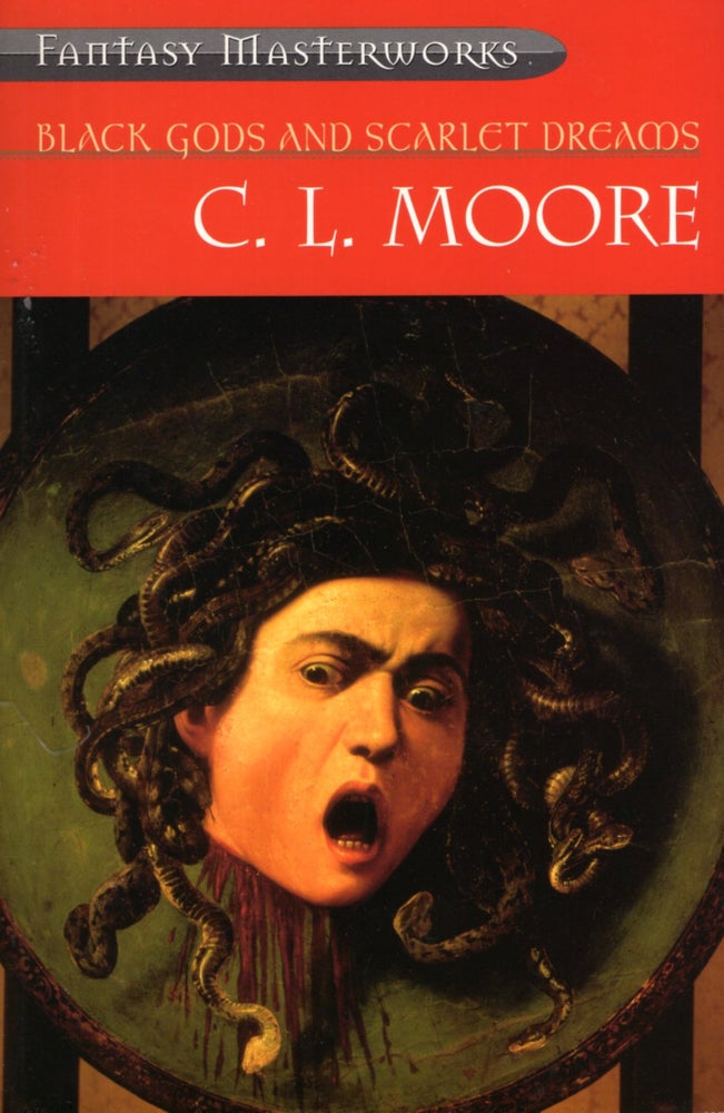 Item #16491 Black Gods and Scarlet Dreams. C. L. Moore.