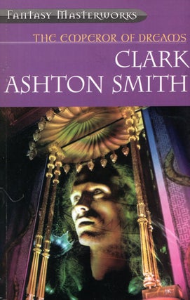 Item #16580 Emperor of Dreams. Clark Ashton Smith