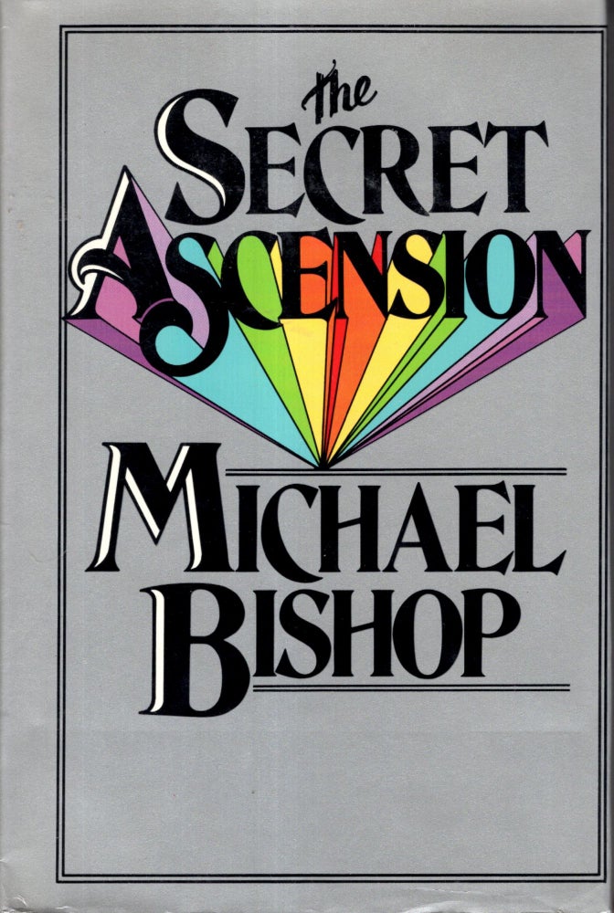 Item #1678 The Secret Ascension. Michael Bishop.