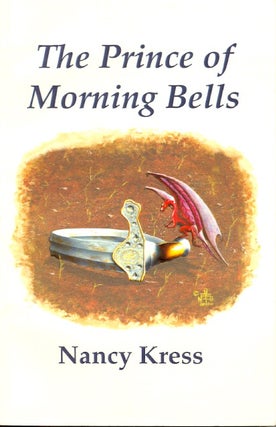 Item #17062 The Prince of Morning Bells. Nancy Kress