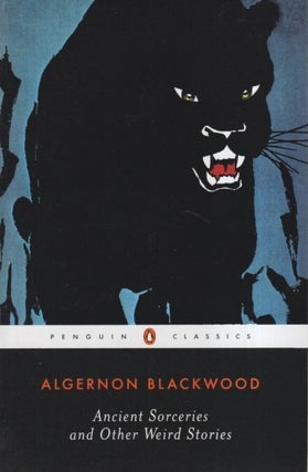 Item #17216 Ancient Sorceries and Other Weird Stories. Algernon Blackwood