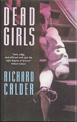Item #1730 Dead Girls. Richard Calder