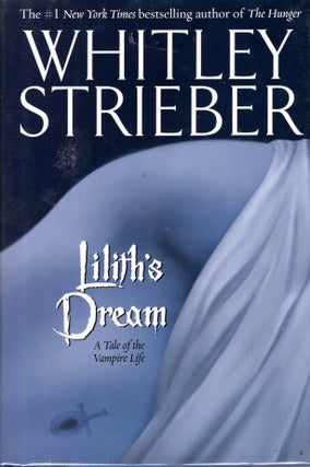 Item #17350 Lilith's Dream. Whitley Strieber