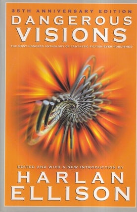 Item #17353 Dangerous Visions, 35th Anniversary Edition. Harlan Ellison