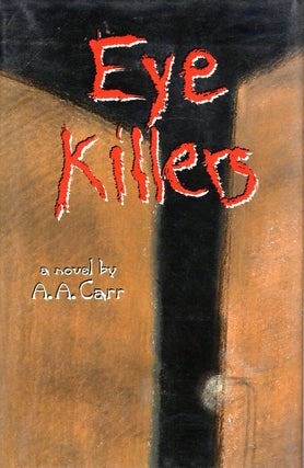 Item #1742 Eye Killers. A. A. Carr