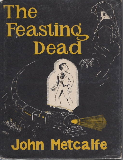 Item #17723 The Feasting Dead. John Metcalfe.