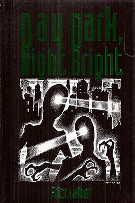 Item #17956 Day Dark, Night Bright. Fritz Leiber