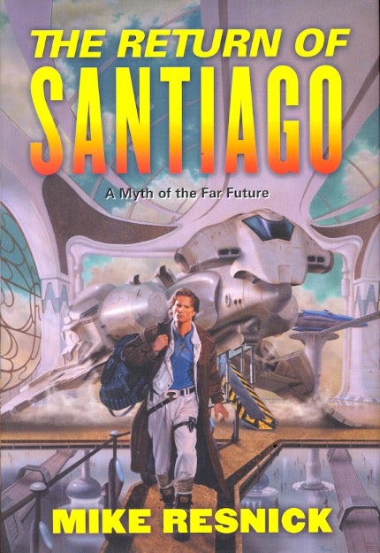 Item #17991 The Return of Santiago. Mike Resnick.