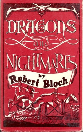 Item #18111 Dragons and Nightmares. Robert Bloch