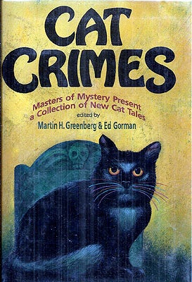 Item #18559 Cat Crimes. Martin H. Greenberg, Ed Gorman