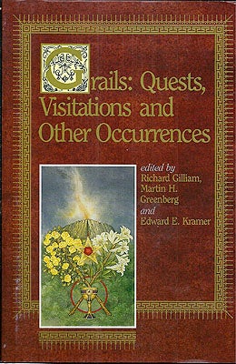 Item #1865 Grails: Quests, Visitations and Other Occurances. Martin Greenberg, Richard Gilliam,...