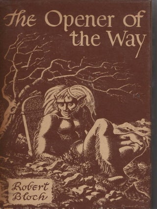 Item #18835 The Opener of the Way. Robert Bloch