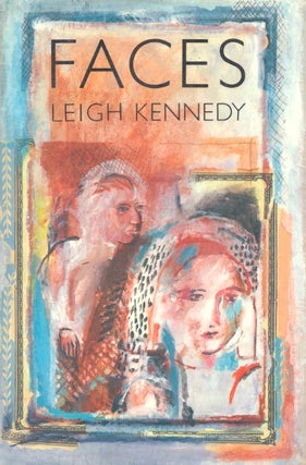 Item #1921 Faces. Leigh Kennedy