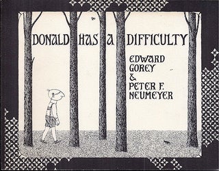 Item #19231 Donald Has a Difficulty. Edward Gorey