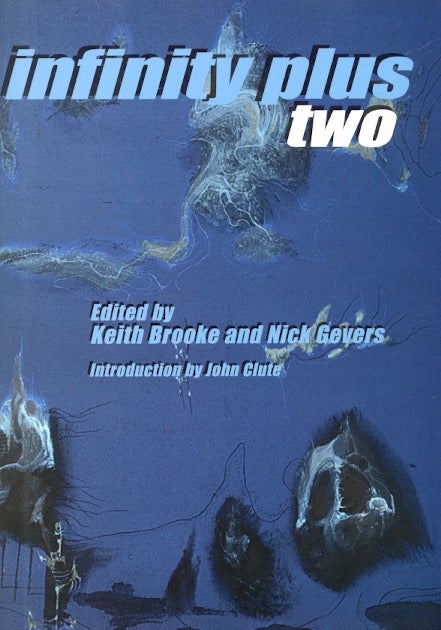Item #19985 Infinity Plus Two. Keith Brooke, Nick Gevers.