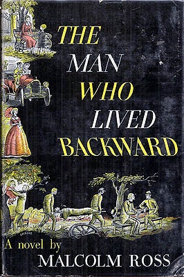 Item #20053 The Man Who Lived Backwards. Malcolm Ross.