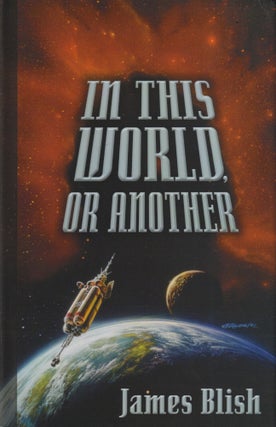Item #20517 In This World or Another. James Blish