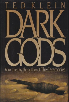 Item #20639 Dark Gods. T. E. D. Klein