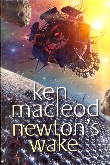 Item #20694 Newton's Wake. Ken Macleod.
