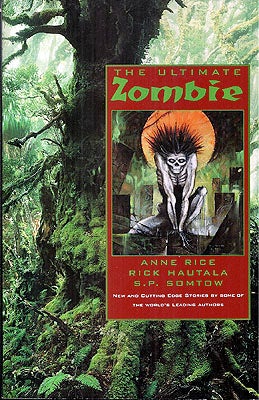 Item #20711 The Ultimate Zombie. Byron Preiss, John Betancourt