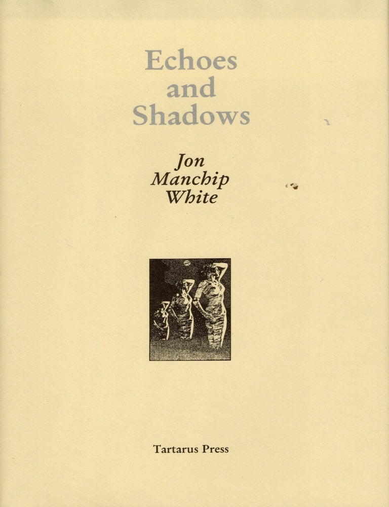 Item #20950 Echoes and Shadows. Jon Manchip White.