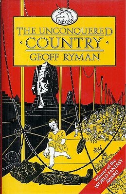 Item #2127 The Unconquered Country. Geoff Ryman