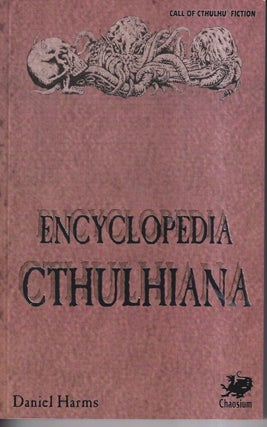Item #21309 The Encyclopedia Cthulhiana. Daniel Harms